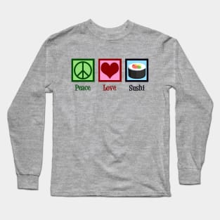 Peace Love Sushi Long Sleeve T-Shirt